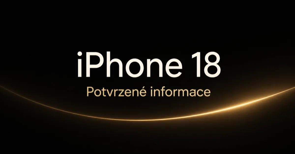 Grafika s textem iPhone 18 a Potvrzené informace